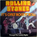 7'' - The Rolling Stones - It's Only Rock'n Roll / Through The Lonely Nights - picture sleeve