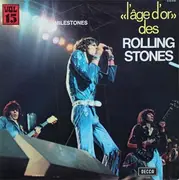 LP - The Rolling Stones - L'age D'or Des Rolling Stones, Vol 15: Milestones