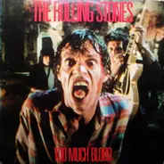 The Rolling Stones - Too Much Blood