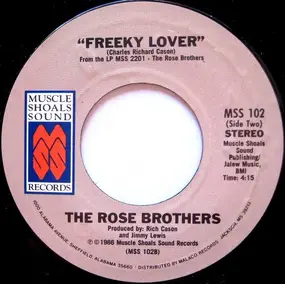 The Rose Brothers - I Get Off On You / Freeky Lover