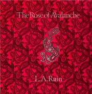 The Rose Of Avalanche - L.A. Rain