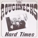 12'' - The Roughnecks - Hard Times