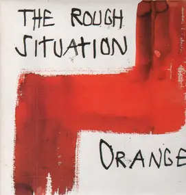 The Rough Situation - Orange