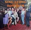 LP - The Rowdies - Sing Along With The Rowdies