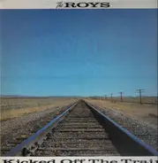 The Roys - Kicked Off The Train