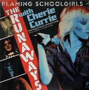 The Runaways With Cherie Currie - Flaming Schoolgirls