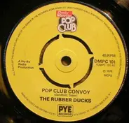 Rubber Ducks - Pop Club Convoy