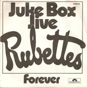 Rubettes - Juke Box Jive / Forever