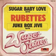 The Rubettes - Sugar Baby Love  / Juke Box Jive