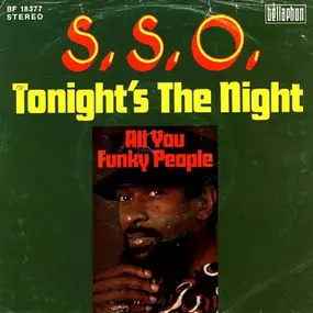 The S.S.O. Orchestra - Tonight's The Night / All You Funky People