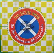 12inch Vinyl Single - The Scotlands - On The Mountain Of Highlands