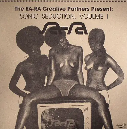 The SA-RA Creative Partners - Sonic Seduction, Volume 1