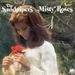 The Sandpipers - Misty Roses