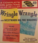 The Sandpipers , Mitch Miller & His Orchestra - Songs From Westward Ho, The Wagons!