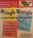 7'' - The Sandpipers , Mitch Miller & His Orchestra - Songs From Westward Ho, The Wagons!