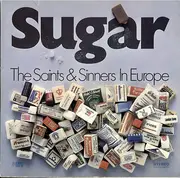 LP - The Saints & Sinners - Sugar / The Saints & Sinners In Europe - Gatefold