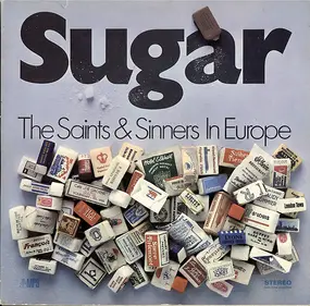 The Saints - Sugar / The Saints & Sinners In Europe