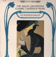 The Salon Orchestra - Classic Caféhaus Music - Le Nouveau Salon