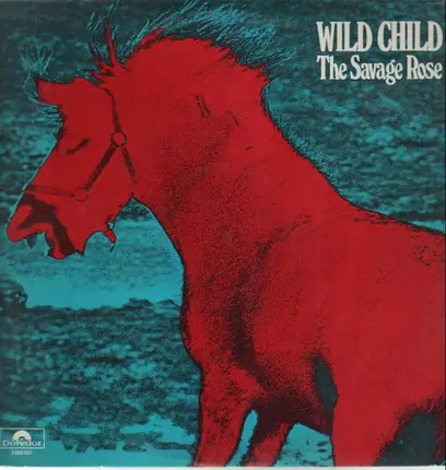 The Savage Rose - Wild Child