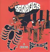 The Savages - Live & Black Scorpio