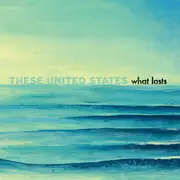 CD - These United States - What Lasts - digisleeve