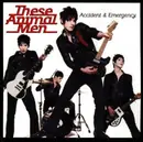 CD - These Animal Men - Accident & Emergency