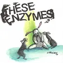 CD - These Enzymes - The Henry E.P.