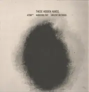 These Hidden Hands - Remixes II