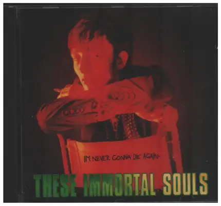 These Immortal Souls - I'm Never Gonna Die Again