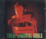 These Immortal Souls - I´m Never Gonna Die Again