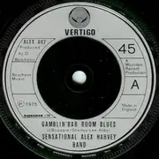 7'' - The Sensational Alex Harvey Band - Gamblin' Bar Room Blues