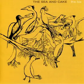 The Sea and Cake - The Biz