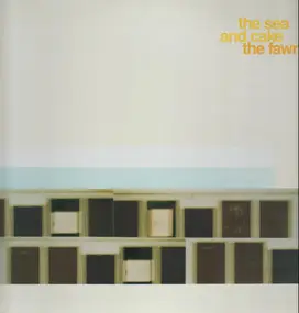 The Sea and Cake - The Fawn