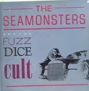 LP - The Seamonsters - Fuzz Dice Cult