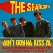 The Searchers - Ain't Gonna Kiss Ya
