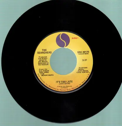 The Searchers - It's Too Late