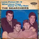7'' - The Searchers - Love Potion Nr. 9 / What Have They Done To The Rain
