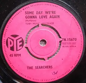 The Searchers - Some Day We're Gonna Love Again