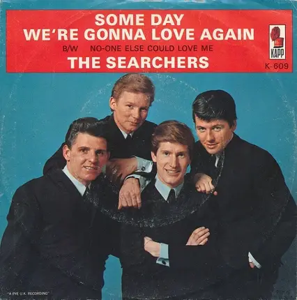 The Searchers - Some Day We're Gonna Love Again