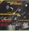 Double LP - The Searchers - Sweets For My Sweet - At The Star-Club Hamburg