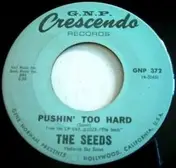 The Seeds - Pushin' Too Hard