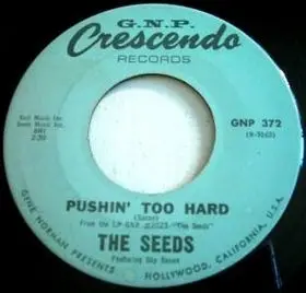 The Seeds - Pushin' Too Hard