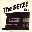 7'' - The Seize - Why?