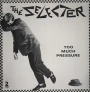 The Selecter - Too Much Pressure