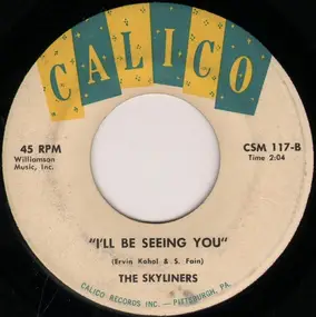 The Skyliners - Pennies From Heaven / I'll Be Seeing You
