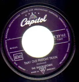The Shacklefords - That Old Freight Train / Ain't It?, Babe