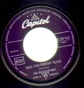 The Shacklefords - That Old Freight Train / Ain't It?, Babe