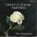7'' - The Shadows - Don't Cry For Me Argentina