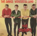7'' - The Shadows - The Savage ? Wonderful Land