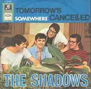 7'' - The Shadows - Tomorrow's Cancelled